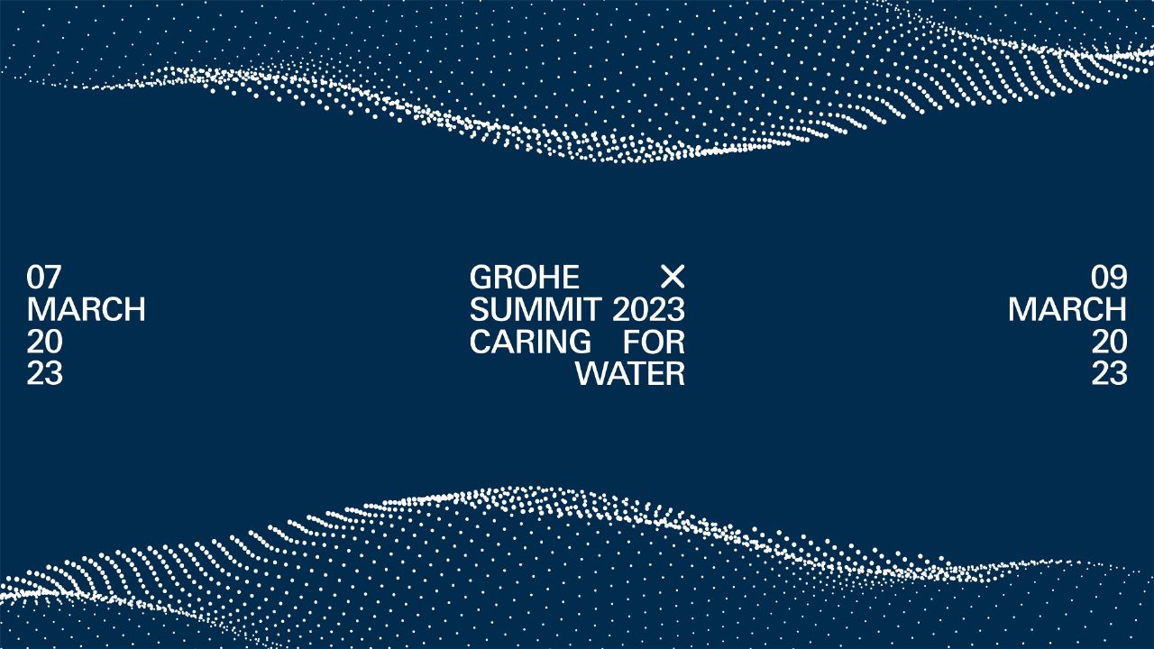 GROHE تعقد GROHE X Summit 2023 وترفع شعار “الحفاظ على المياه”