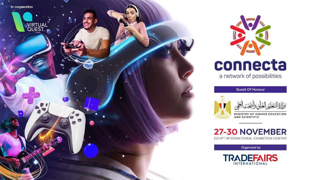 إقامة الدورة الثانية لمعرض «Connecta» لتكنولوجيا الترفيه بمشاركة كبرى الشركات العالمية في الفترة من 27 إلى 30 نوفمبر 2022