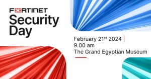 “فورتينت” تطلق “Fortinet Security Day” لتسليط الضوء على التهديدات الحديثة والدفاع السيبراني بعام 2024