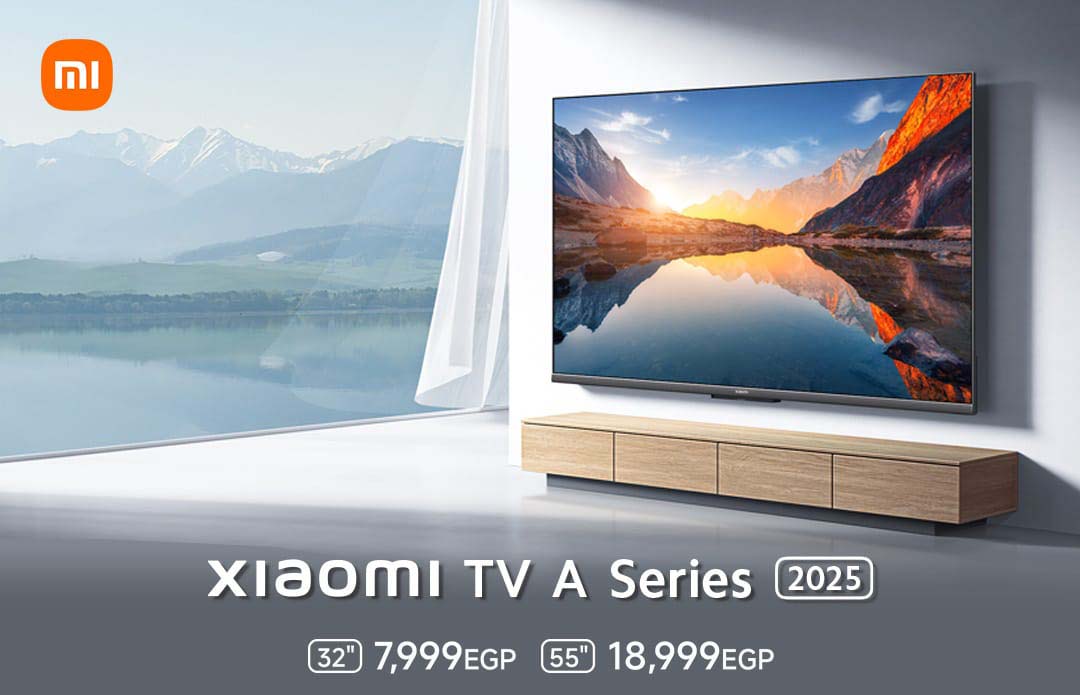 تلفزيون شاومي الجديد يرفع شعار صٌنع في مصر Xiaomi TV A Series 2025