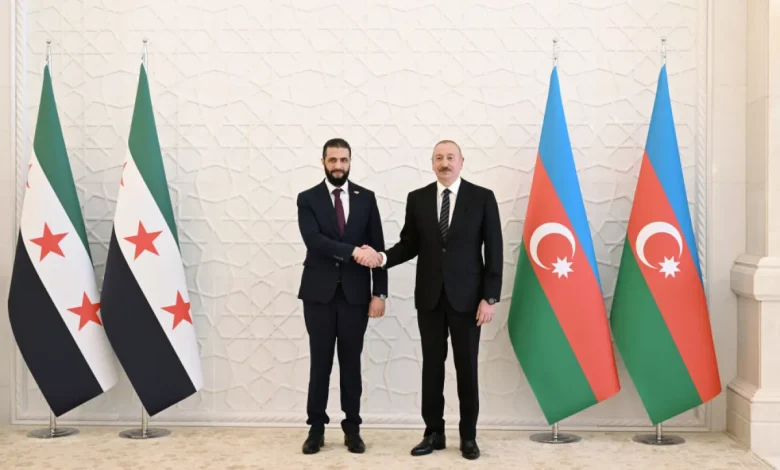 باكو تستقبل رئيس الإدارة السورية الانتقالية أحمد الشرع