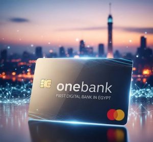 أول بنك رقمى بالكامل.. «OneBank» يفتح «حساب جديد» للخدمات المصرفية بمصر