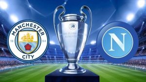 موعد مباراة مانشستر سيتي ونابولي بدوري أبطال أوروبا