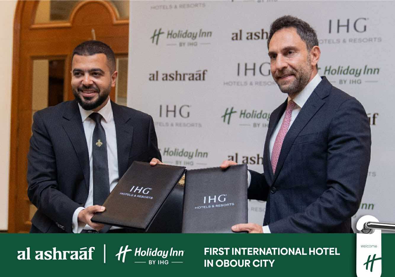 الأشراف للتطوير توقع مع مجموعة IHG العالميه لإدارة فندق هوليداي إن بالعبور